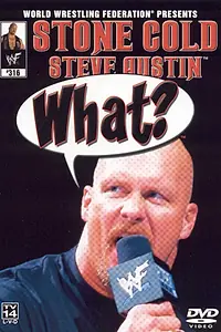 Главный постер фильма «WWE Ледяная Глыба Стив Остин — Что? (2002)»