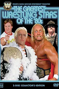 Постер к фильму «WWE Легенды: Величайшие звёзды рестлинга 80-х (2005)»