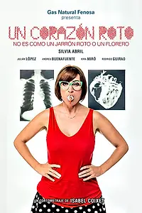 Главный постер фильма «Un corazón roto no es como un jarrón roto o un florero (2016)»