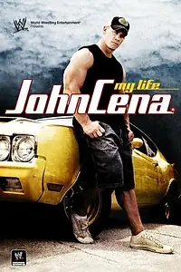 Постер к фильму «WWE Джон Сина: Моя жизнь (2007)»