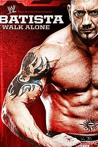 Главный постер фильма «WWE: Batista - I Walk Alone (2009)»