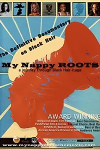 Главный постер фильма «My Nappy Roots: A Journey Through Black Hair-itage (2010)»