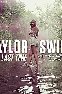 Постер к фильму «Тейлор Свифт: The Last Time (2013)»