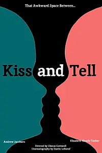 Главный постер фильма «Kiss and Tell (2015)»