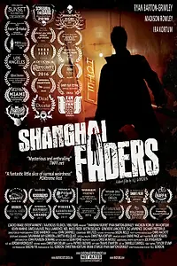 Постер к фильму «Shanghai Faders (2017)»