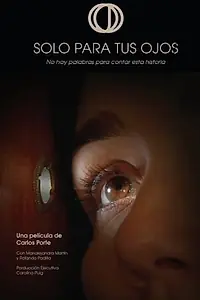 Главный постер фильма «Solo Para Tus Ojos (2016)»