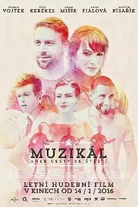 Постер к фильму «Muzikál aneb Cesty ke stestí (2016)»