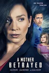 Постер к фильму «A Mother Betrayed (2015)»