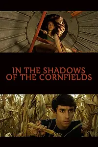 Постер к фильму «In the Shadows of the Cornfields (2016)»