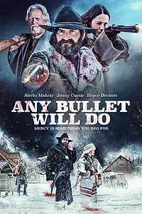 Главный постер фильма «Сойдёт любая пуля (2018)»