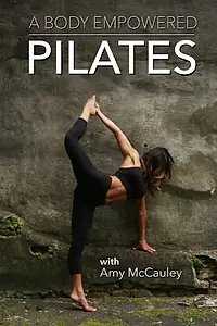 Постер к фильму «A Body Empowered: Pilates (2015)»