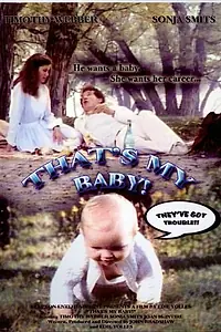 Главный постер фильма «Это мой ребенок! (1984)»