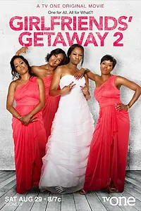 Постер к фильму «Girlfriends Getaway 2 (2015)»