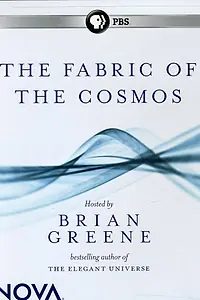 Постер к сериалу «The Fabric of the Cosmos (2011)»