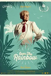 Постер к фильму «Over the Rainbow (2015)»