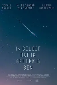 Главный постер фильма «Ik geloof dat ik gelukkig ben (2015)»
