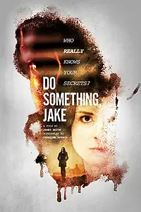 Постер к фильму «Do Something, Jake (2018)»