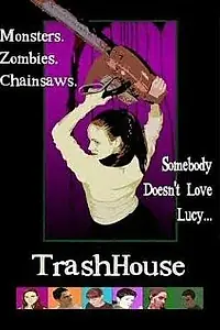 Главный постер фильма «TrashHouse (2005)»