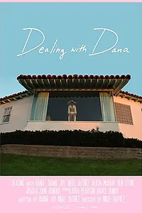 Постер к фильму «Dealing with Dana (2016)»