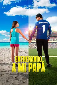Главный постер фильма «Entrenando a mi papá (2015)»