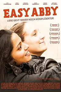 Постер к фильму «Easy Abby: How to Make Love More Difficult (2013)»