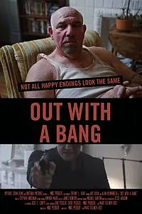 Главный постер фильма «Out with a Bang (2016)»