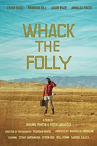 Главный постер фильма «Whack the Folly (2018)»