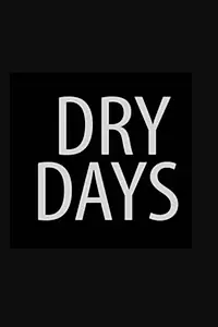 Постер к фильму «Dry Days (2015)»