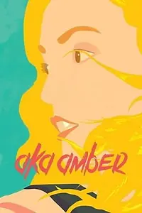 Постер к фильму «AKA Amber (2016)»