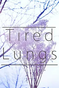 Постер к фильму «Tired Lungs (2015)»