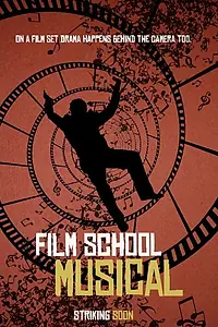 Главный постер фильма «Film School Musical (2016)»