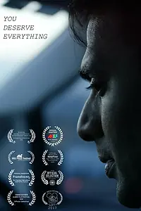 Постер к фильму «You Deserve Everything (2016)»