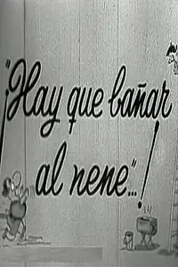 Главный постер фильма «Hay que bañar al nene (1958)»