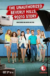 Главный постер фильма «The Unauthorized Beverly Hills, 90210 Story (2015)»