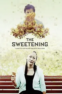 Главный постер фильма «The Sweetening (2016)»