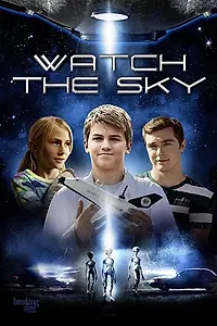 Постер к фильму «Watch the Sky (2017)»