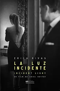 Постер к фильму «La luz incidente (2015)»