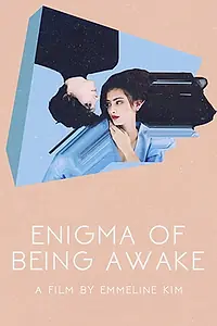 Главный постер фильма «Enigma of Being Awake (2016)»
