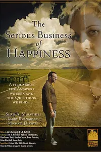 Постер к фильму «Living Luminaries: On the Serious Business of Happiness (2007)»