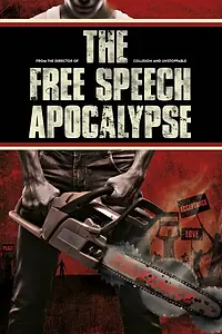 Главный постер фильма «The Free Speech Apocalypse (2015)»