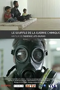 Постер к фильму «Le souffle de la guerre chimique (2015)»