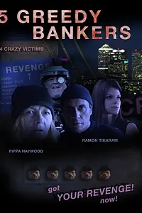 Постер к фильму «5 Greedy Bankers (2016)»