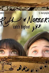 Постер к фильму «Ruth & Norbert Catch Bigfoot (2015)»