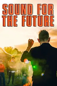 Постер к фильму «Sound for the Future (2020)»