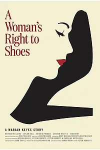 Главный постер фильма «A Woman's Right to Shoes (2017)»