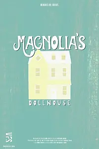 Главный постер фильма «Magnolia's Dollhouse (2016)»
