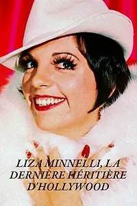 Постер к фильму «Liza Minnelli, la dernière héritière d'Hollywood (2025)»
