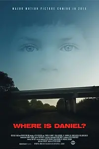 Постер к фильму «Where Is Daniel?»