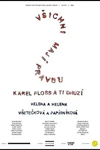 Главный постер фильма «Vsichni mají pravdu? Karel Floss a ti druzí. (2015)»