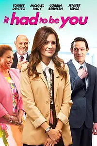 Главный постер фильма «It Had to Be You (2015)»